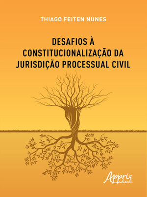 cover image of Desafios à Constitucionalização da Jurisdição Processual Civil